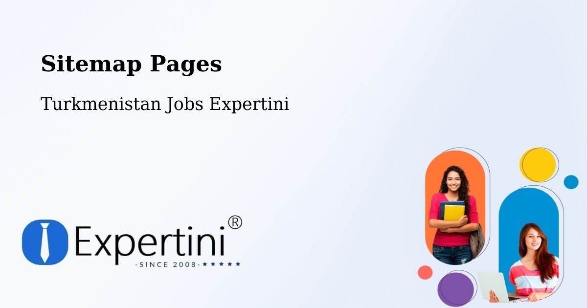 Sitemap Pages - Balkanabat - Turkmenistan Jobs Expertini